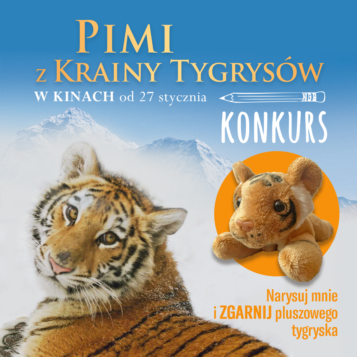 Zdjęcie tygrysa. Obok napis: Konkurs. Narysuj mnie i zgarnij pluszowego tygryska. Pimi z krainy tygrysów. W kinach od 27 stycznia. 