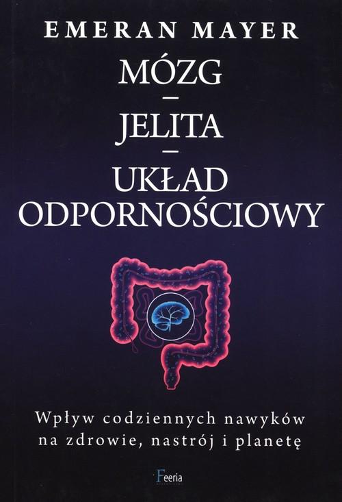 okładka książki pt. Mózg, jelita, układ odpornościowy