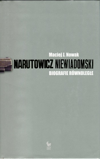 okładka książki pt. Narutowicz - Niewiadomski. Biografie równoległe