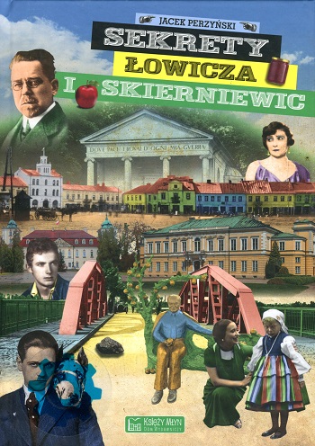 okładka książki pt. Sekrety Łowicza i Skierniewic