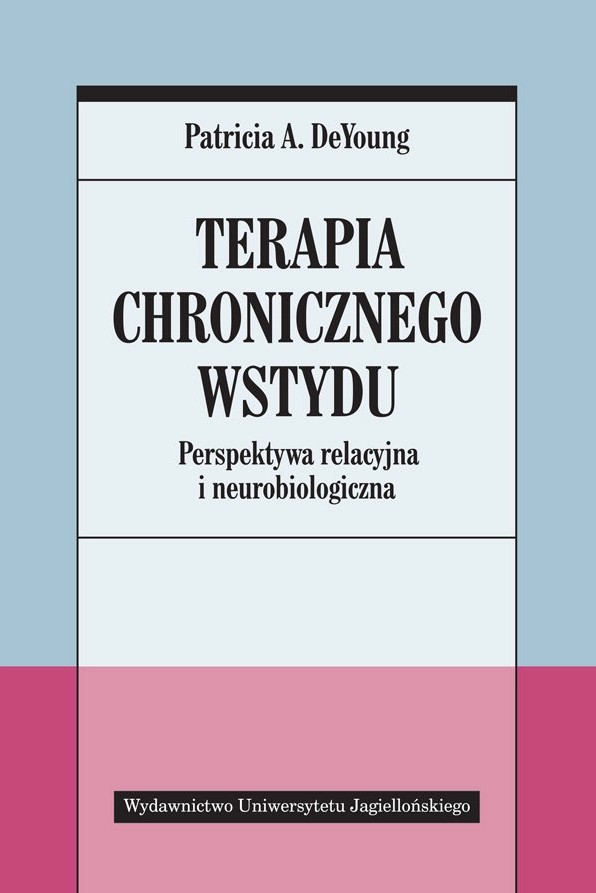 okładka książki pt. Terapia chronicznego wstydu: perspektywa relacyjna i neurobiologiczna
