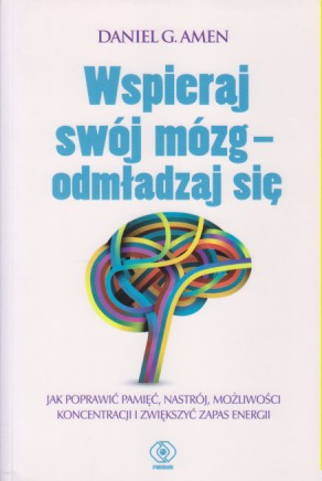 okładka książki Wspieraj swój mózg – odmładzaj się