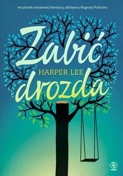 Okładka ksiązki "Zabić drozda" autorstwa Harper Lee 